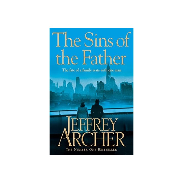 The Sins of The Father. The Clifton Chronicles Volume Two